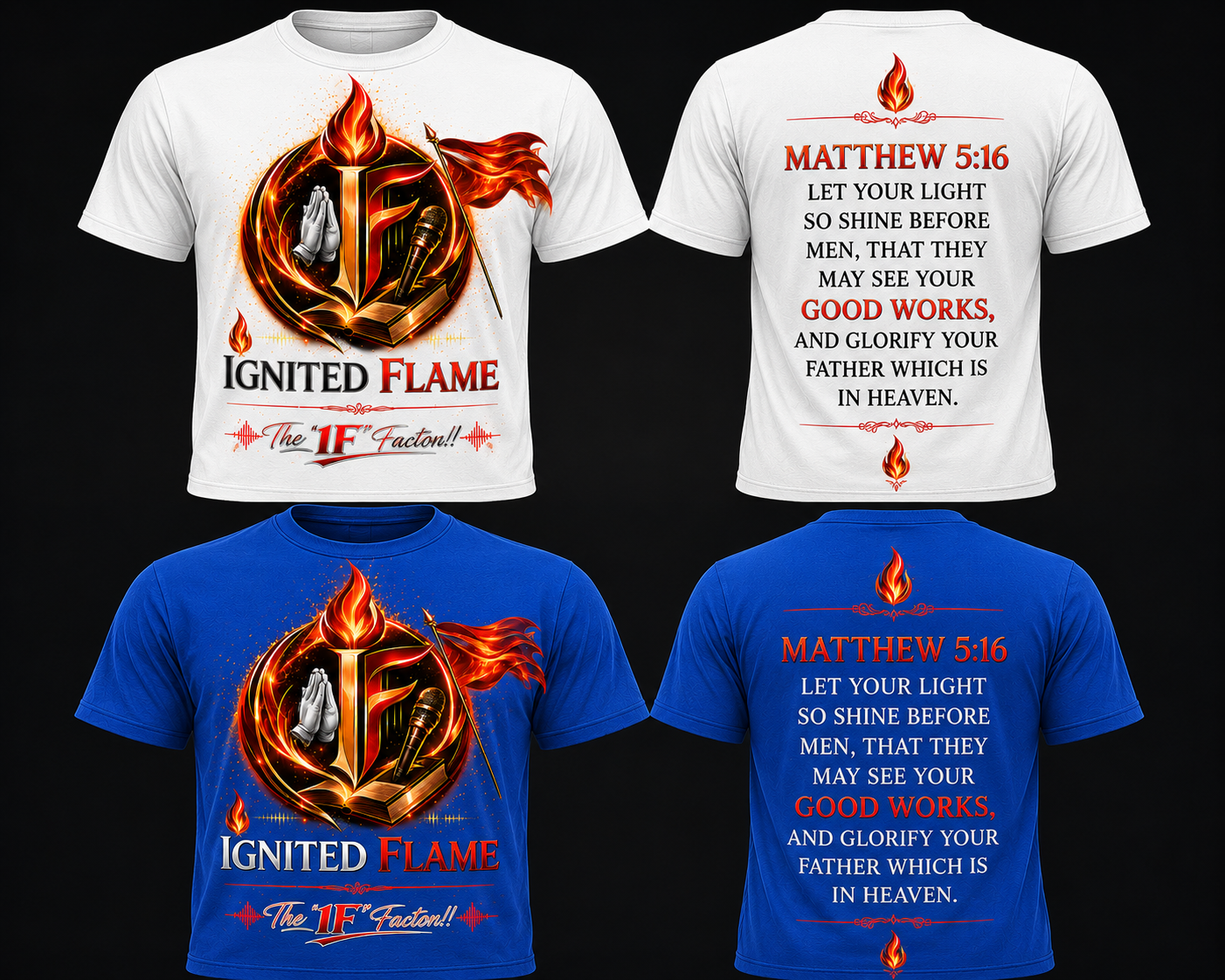 Front and back designs of white and blue Ignited Flame signature shirts, featuring the IF logo and Matthew 5:16